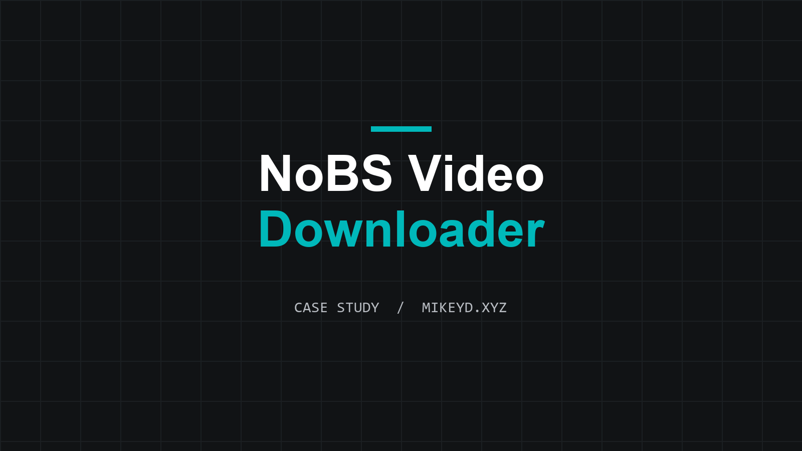 NoBS Video Downloader case study cover